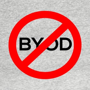 NO BYOD T-Shirt